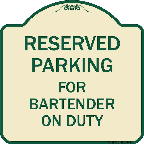 Signmission For Bartender on Duty Heavy-Gauge Aluminum Architectural Sign, 18" x 18", TG-1818-23949 A-DES-TG-1818-23949 - main